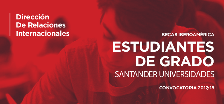 Cerró la postulación para las Becas Iberoamérica Estudiantes de Grado Santander Universidades
