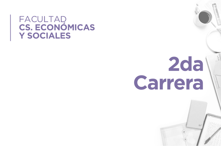 Segunda carrera en la Facultad de Ciencias Económicas y Sociales
