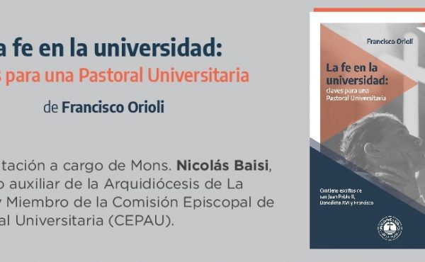 Presentación del libro “La fe en la universidad: claves para una Pastoral Universitaria”