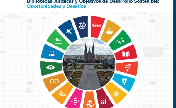 La UCALP será sede de la Jornada “Bibliotecas Jurídicas y Objetivos de Desarrollo Sostenible”