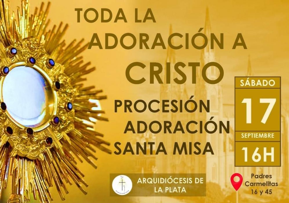 Toda la adoración a Cristo. Procesión, adoración y Santa Misa