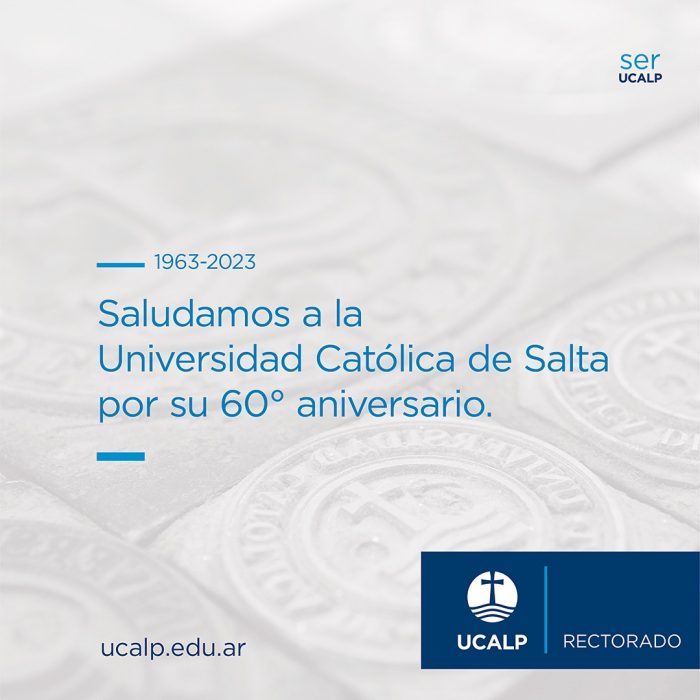 La UCALP saluda a la Universidad Católica de Salta en su aniversario