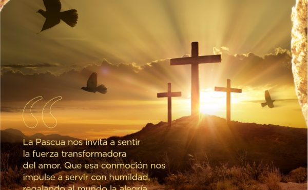 ¡Feliz Pascua de Resurrección!
