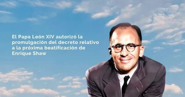 El Papa aprobó el milagro y convierte en Beato a Enrique Shaw