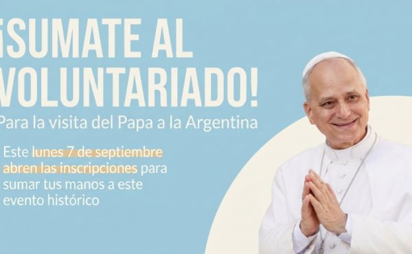 Abrieron la preinscripción de voluntarios para acompañar las actividades del Papa en Argentina