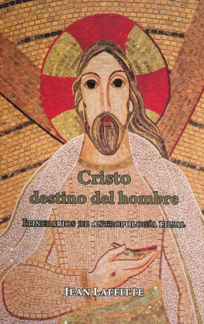 Presentación del libro Cristo destino del hombre de Mons. Jean Laffitte